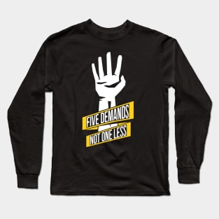 Five Demands -- 2019 Hong Kong Protest Long Sleeve T-Shirt